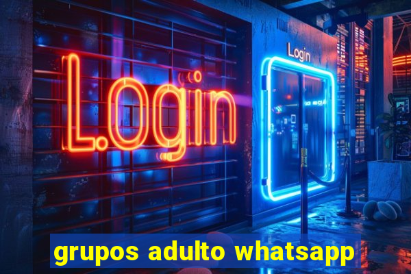 grupos adulto whatsapp